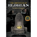 The Chronicles of Eldrian: The Book of Kingship