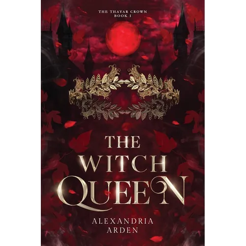 The Witch Queen: The Thayar Crown: Book 1