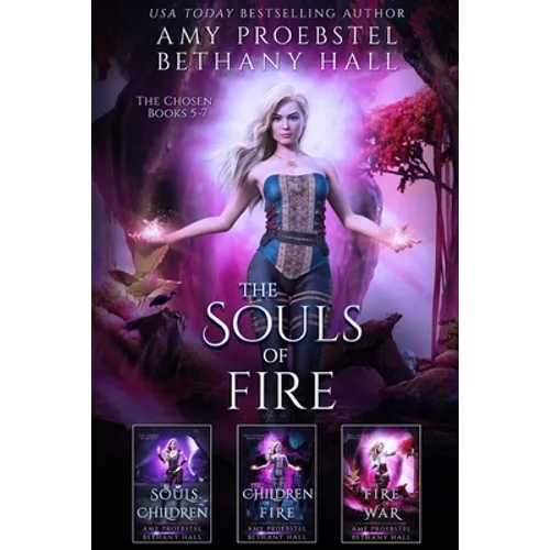 The Souls of Fire: The Chosen: Books 5-7