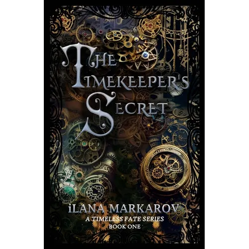 The Timekeeper's Secret: Timeless Fate Series Book 1