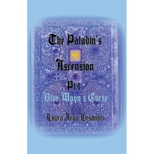 The Paladin's Ascension Pt 1 Blue Moon's Curse