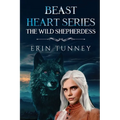 Beast Heart Series: The Wild Shepherdess