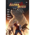 Alpha Dogs: Vol. 1