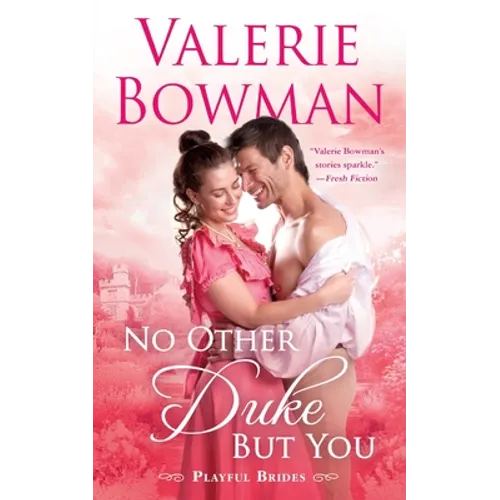 No Other Duke But You: A Playful Brides Novel