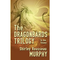 The Dragonbards Trilogy: Complete in One Volume