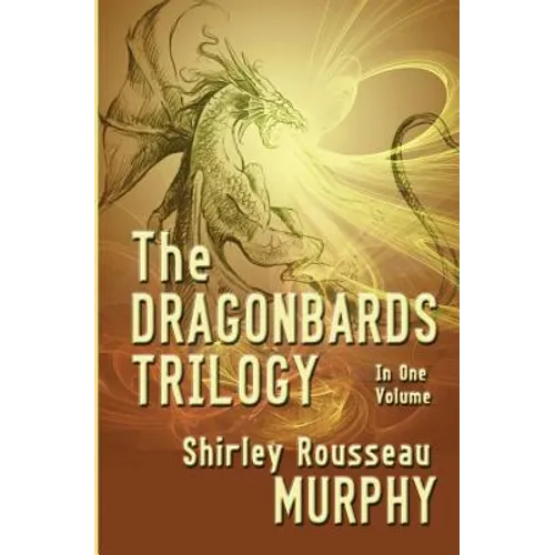 The Dragonbards Trilogy: Complete in One Volume
