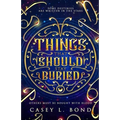 Things That Should Stay Buried