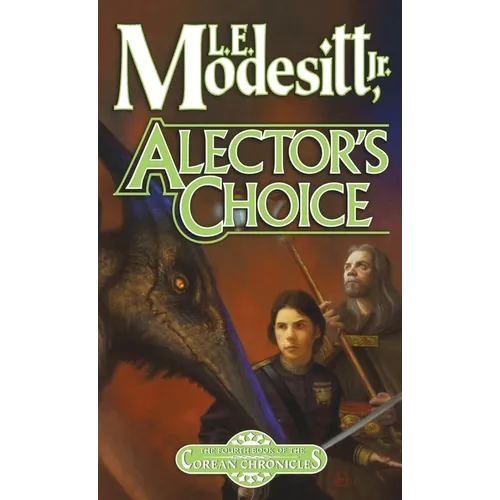 Alector's Choice: The Fourth Book of the Corean Chronicles - Paperback