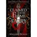 Claimed by the Flame of Faery: A Fae Dark Fantasy Romance