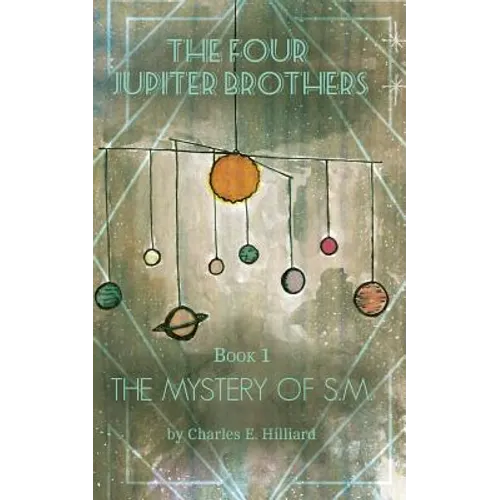 The Four Jupiter Brothers: The Mystery of S.M.
