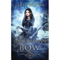 Her Obsidian Bow: A Fae-Filled Portal Fantasy Novel
