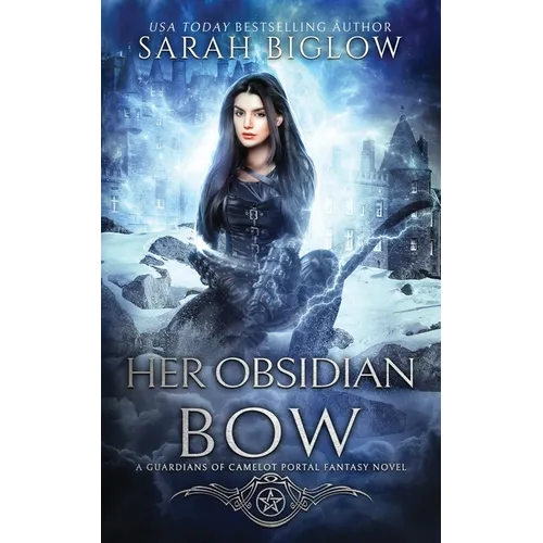 Her Obsidian Bow: A Fae-Filled Portal Fantasy Novel