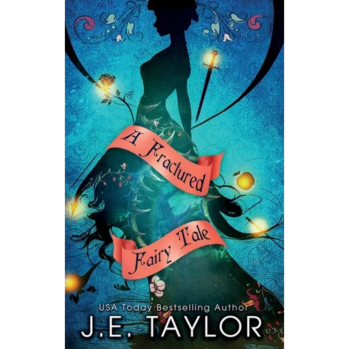 A Fractured Fairy Tale: Books 1-10