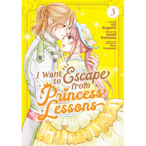 I Want to Escape from Princess Lessons (Manga) Vol. 3