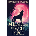 Abigaila And The Wolf Prince