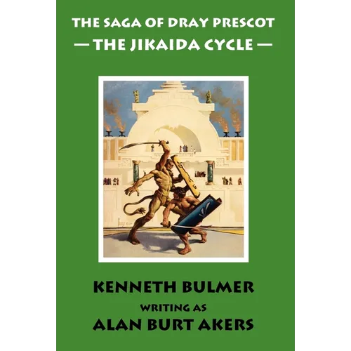 The Jikaida Cycle [The Saga of Dray Prescot Omnibus #6]