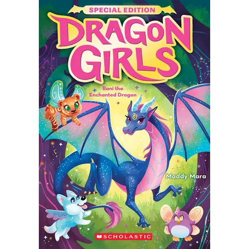 Rani the Enchanted Dragon (Dragon Girls Special Edition #1)