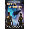 Rebel Worlds (Starship of the Ancients Book 3)