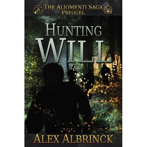 Hunting Will (The Aliomenti Saga - Prequel)