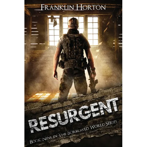 Resurgent: Book Nine in The Borrowed World Series