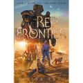 The Red Frontier: Book 1 of The Red Tomorrow Series