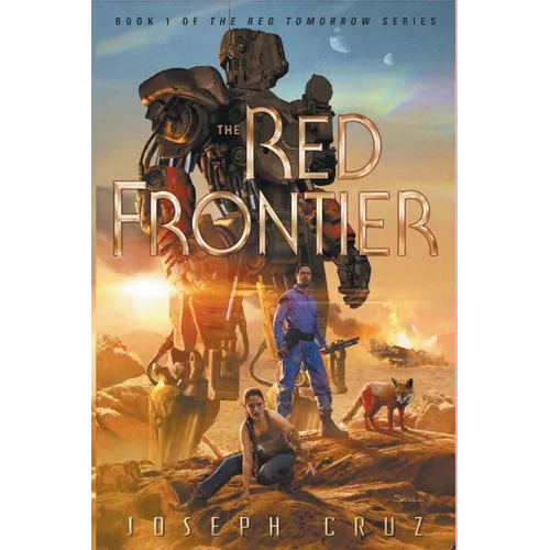 The Red Frontier: Book 1 of The Red Tomorrow Series