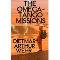 The Omega-Tango Missions: A Battle For Mars novel