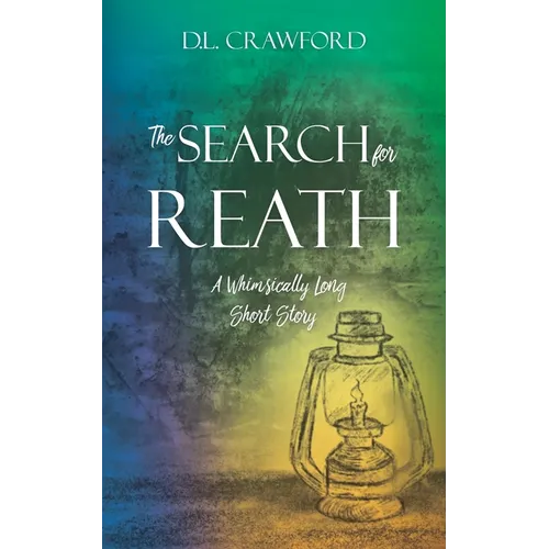 The Search for Reath: A Whimsically Long Short Story
