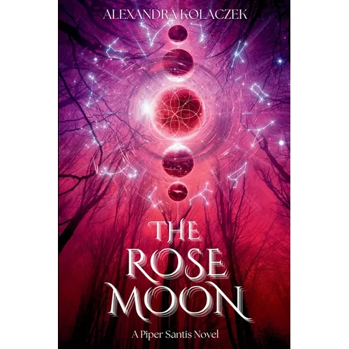 The Rose Moon: A Piper Santis Novel