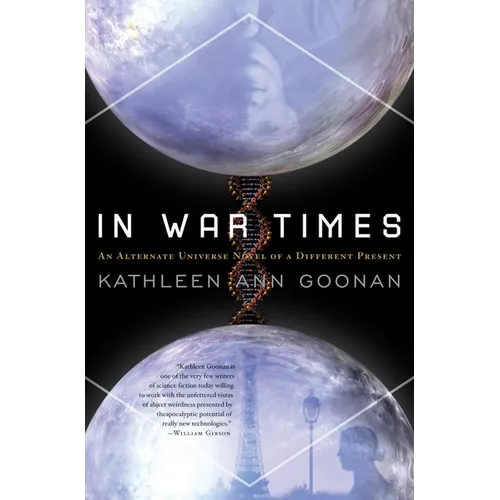 In War Times: An Alternate Universe Novel of a Different Present