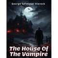The House Of The Vampire