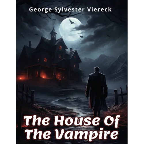 The House Of The Vampire