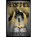 The Scent of Metal