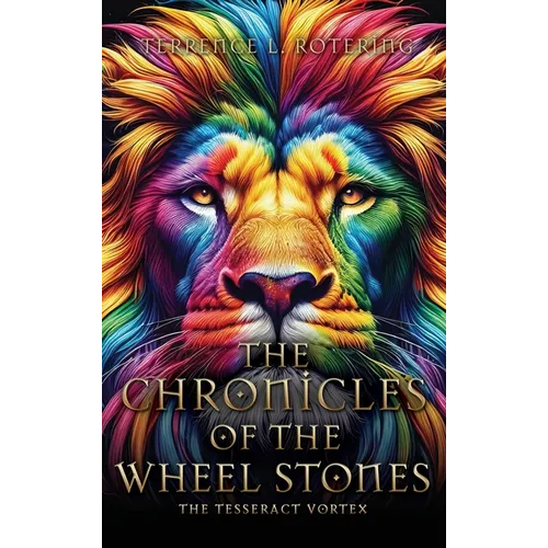 The Chronicles of the Wheel Stones: The Tesseract Vortex
