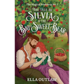 The Tale of Silvia & the Big Sweet Bear