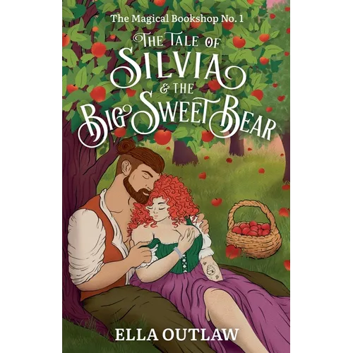 The Tale of Silvia & the Big Sweet Bear