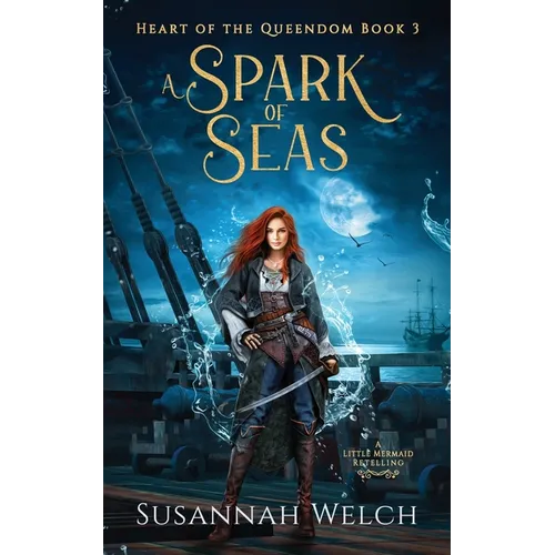 A Spark of Seas: A Little Mermaid Retelling