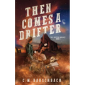 Then Comes a Drifter