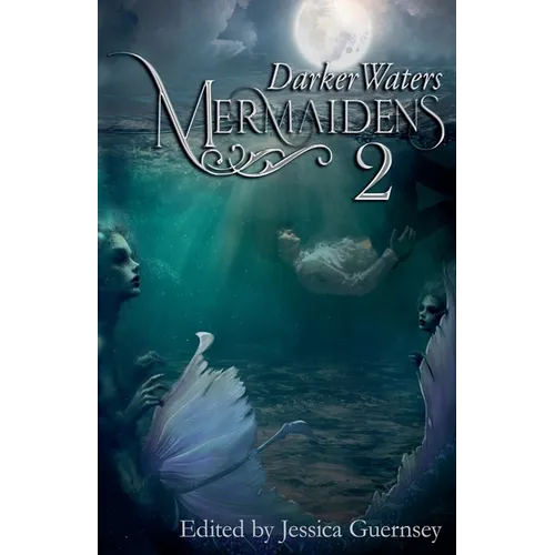 Mermaidens 2: Darker Waters