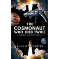 The Cosmonaut Who Died Twice