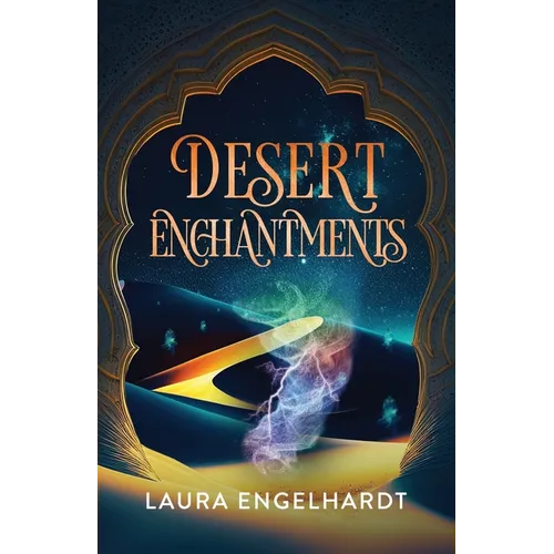Desert Enchantments: Stories of the Djinn Dictator