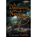 A Demon's Work Is Never Done: Latter Day Demons, Book 2