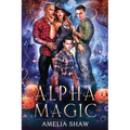 Alpha Magic: Reverse Harem Romance
