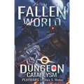 Dungeon Cataclysm: A Dungeon Core Fantasy