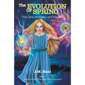 The Evolution Of Spring: The Qrie, Mad Mac and the Mer Book 1 Second Edition Revised and Expanded