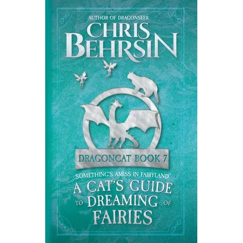 A Cat's Guide to Dreaming of Fairies: 5x8 Paperback Edition