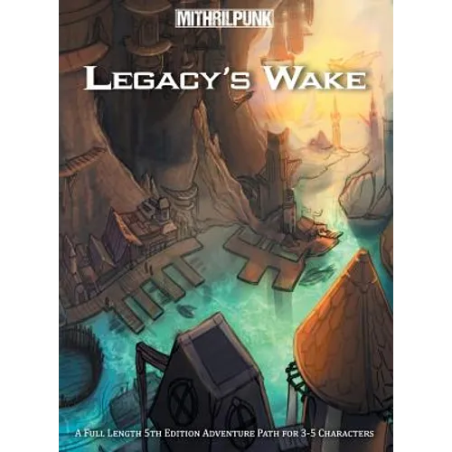Legacy's Wake: A Skyfall Adventure Path