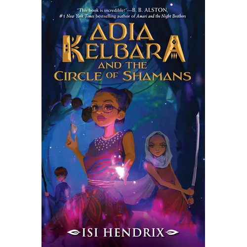 Adia Kelbara and the Circle of Shamans