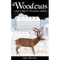 Woodcuts: A Fairy Tale for Unwanted Children