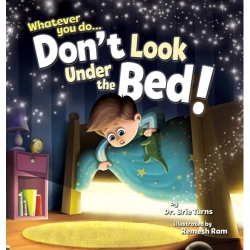 Whatever You Do... Don't Look Under The Bed